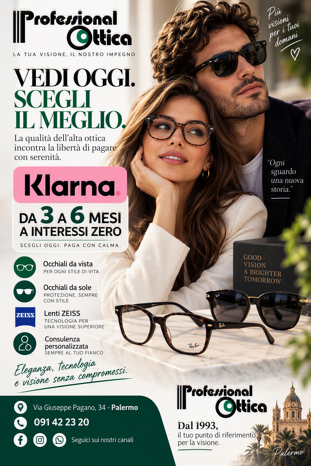 La qualità dell’alta ottica incontra la libertà di pagare con serenitÃ